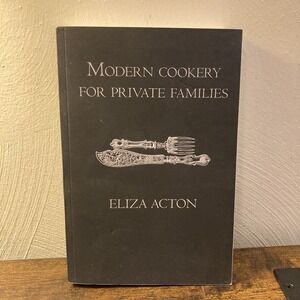 Modern Cookery for Private Families‎ by Acton, Eliza Book
